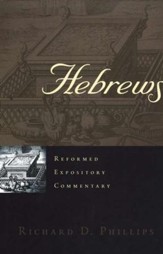 Hebrews: Reformed Expository Commentary [REC]