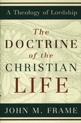 The Doctrine of the Christian Life