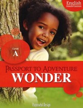Passport to Adventure: English as  Foreign Language Wonder A Student Edition