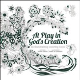 At Play in God's Creation: An Illuminating Coloring Book
