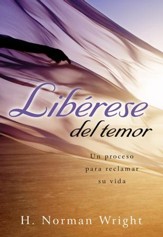 Lib3rese del Temor (Freedom from the Grip of Fear) - eBook