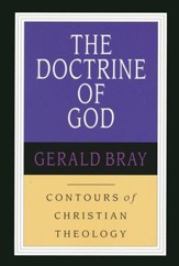The Doctrine of God: Contours of Christian Theology