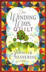The Winding Ways Quilt, An Elm Creek Quilts Novel