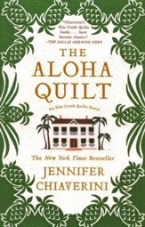 The Aloha Quilt, An Elm Creek Quilts Novel