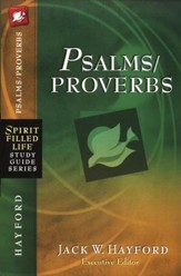 Spirit-Filled Life Study Guide: Psalms/Proverbs