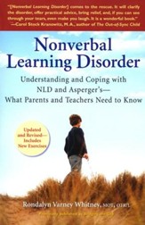 Nonverbal Learning Disorder: Understanding and Coping with NLD and Asperger's