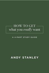How To Get What You Really Want Study Guide