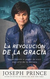 La revolucion de la gracia, Grace Revolution Experimente el poder de vivir mas alla de la derrota