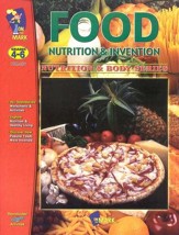 Food: Nutrition & Invention Gr. 4-6