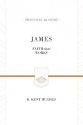 James: Faith that Works (Preaching the Word)