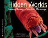 Hidden Worlds:  Looking Through a Scientist's Microscope (Softcover)