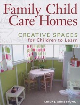 Family Child Care Homes: Creative Spaces for Children to Learn