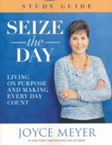 Seize The Day Study Guide: Living On Purpose And Making Every Day Count - Slightly Imperfect