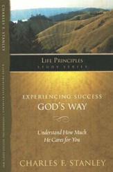 Experiencing Success God's Way: Life Principles Study Series