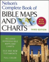 Nelson's Complete Book of Bible Maps and Charts: 3rd Edition