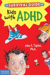 The Survival Guide for Kids with ADD or ADHD