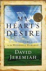 My Heart's Desire: Living Every Moment in the Wonder of Worship - eBook