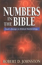 Numbers in the Bible God's Unique Design in Biblical Numbers