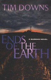 Ends of the Earth, A Bug Man Series #5