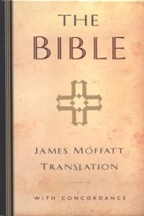 The Bible: James Moffatt Translation with Concordance --   Slightly Imperfect