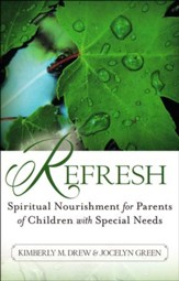 Refresh: Spiritual Nourishment for Parents of Childen with Special Needs