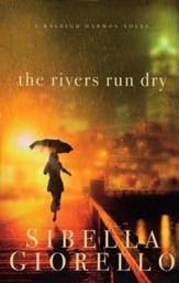 The Rivers Run Dry - The Raleigh Harmon Series #1