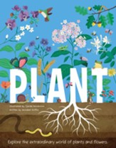 Plant: Explore the extraordinary world of plants and flowers