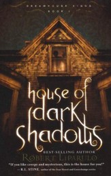 House of Dark Shadows, Dreamhouse Kings Series #1