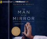 The Man in the Mirror: Solving the 24 Problems Men Face - unabridged audiobook on CD