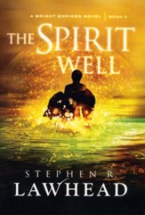 The Spirit Well, Bright Empires Series #3