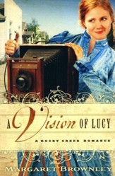 A Vision of Lucy - Rocky Creek Romance Series #3