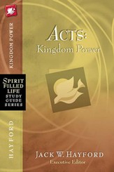 Acts: Kingdom Power, Spirit Filled Life Study Guide Series