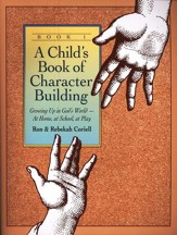 A Child's Book of Character  Building, Book 1
