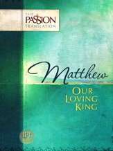 The Passion Translation: Matthew - Our Loving King