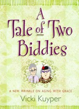 A Tale of Two Biddies: A New Wrinkle on Aging with Grace