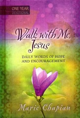 Walk with Me, Jesus: Daily Words of Hope and Encouragement
