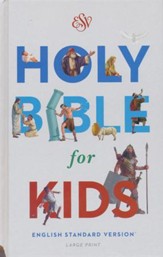 ESV Holy Bible for Kids, Large Print Hardcover