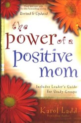 The Power of a Positive Mom, Revised Edition