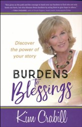Burdens to Blessings: Begin the Journey to the Best Rest of Your Life