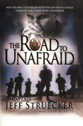 Road to Unafraid: How the Army's Top Ranger Faced Fear and Found Courage through