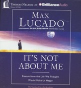 It's Not About Me: Rescue from the Life We Thought Would Make Us Happy - unabridged audiobook on CD