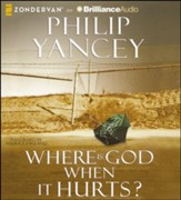 Where is God When It Hurts? Unabridged Audiobook on CD