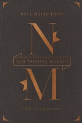 New Morning Mercies: A Daily Gospel Devotional, Special Edition