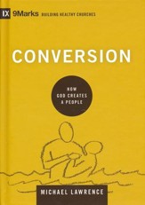 Conversion: How God Creates a People