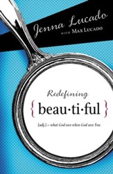 Redefining Beautiful: What God Sees When God Sees You - eBook