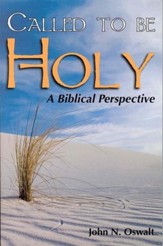Called to Be Holy: A Biblical Perspective