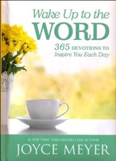 Wake Up to the Word: 365 Devotions to Inspire You Each Day