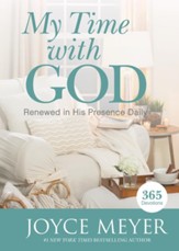 My Time with God: Renewed in His Presence Daily