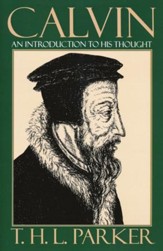 Calvin: An Introduction to His Thought