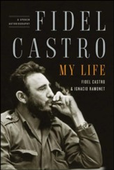 Fidel Castro: My Life: A Spoken Autobiography
